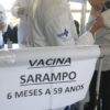 Mais de 795 mil vacinas contra o sarampo foram aplicadas em São Paulo